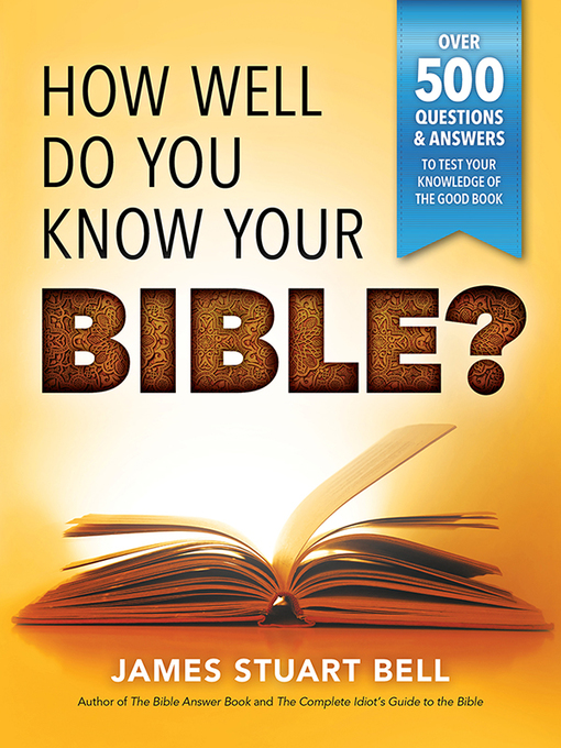 Title details for How Well Do You Know Your Bible? by James Bell - Available